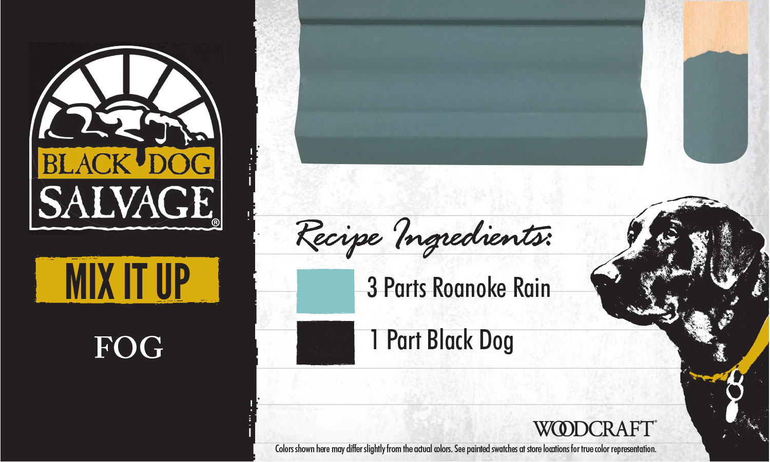 "Fog" is made from 3 Parts "Roanoke Rain" and 1 Part "Black Dog"